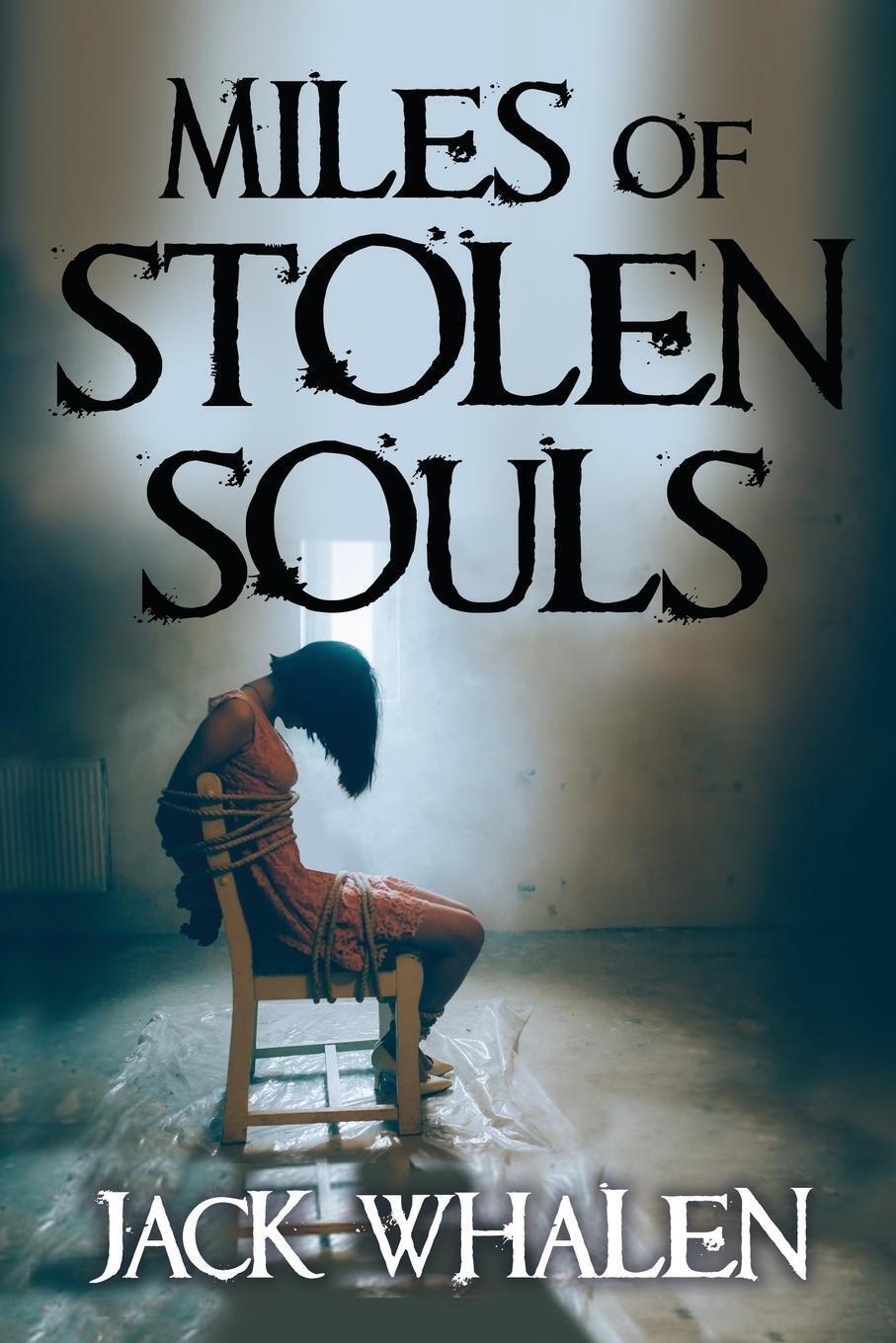 Thumbnail - Jack Whalen | Miles Of Stolen Souls | Taschenbuch | Englisch (2020) |