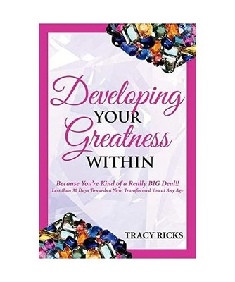 Developing Your Greatness Within: Because You're Kind of a Really Big Deal!!, Tr