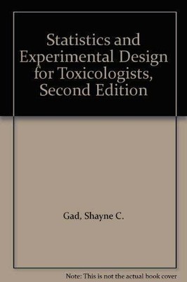 Statistics and Experimental Design for Toxicologists: Second Buch CRC Press