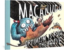 Macanudo: Optimism Is for the Brave (Hardback or Cased Book)