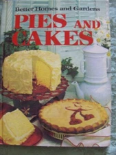 Pies and Cakes Better Homes and Gardens Cookbook Series