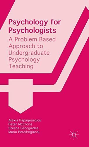 Psychology for Psychologists: A Problem Based Approach to Und...