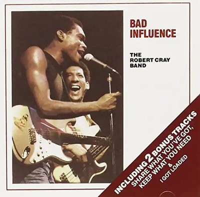 Robert Cray - Bad Influence