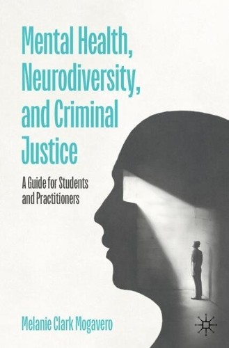 Mental Health, Neurodiversity, and Criminal Justice by Melani... - 9783031888151