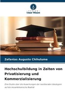 Hochschulbildung In Zeiten Von Privatisierung Und Kommerzialisierung Chihulume