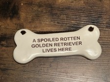 SMOKY MOUNTAIN POTTERY A SPOILED ROTTEN GOLDEN RETRIEVER LIVES HERE BONE SIGN