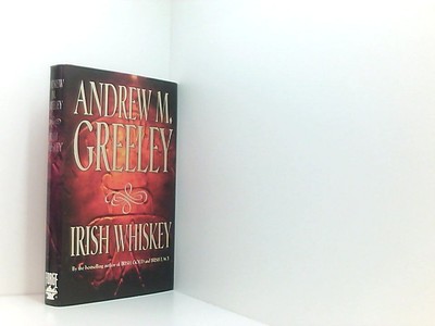Irish Whiskey: A Nuala Anne McGrail Novel Greeley, Andrew M.:
