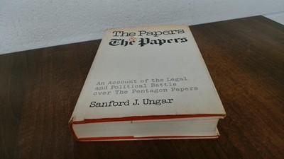 			The Papers and The Papers, Sanford J Ungar, E P Dutton and Co, 19		