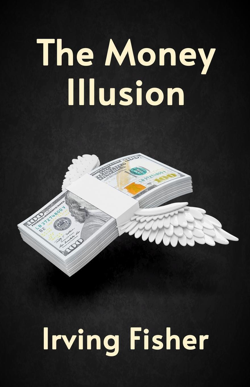 Thumbnail - The Money Illusion | Irving Fishe | Taschenbuch | Paperback | Englisch