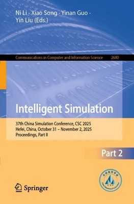 Intelligent Simulation: 37th China Simulation Conference, CSC 2025, Hefei, China