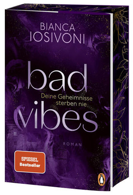 BAD VIBES. Deine Geheimnisse sterben nie | Bianca Iosivoni | deutsch