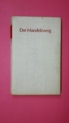 139459 DER MANDELZWEIG moderne bulgar. Prosa; aus d. Bulgar. übers. HC
