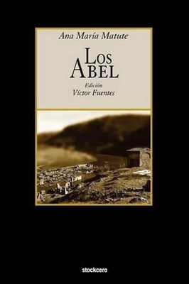 Los Abel by Ana Maria Matute (Spanish) Paperback Book