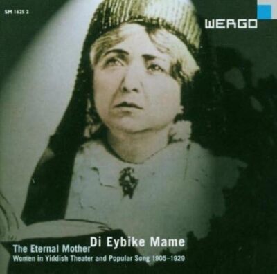 Di Eybike Mame The Eternal Mother