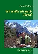 Thumbnail - Ich Wollte Nie Nach Nepal | Buch | 9783837081022