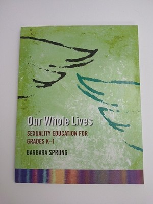 Our Whole Lives : Sexuality Education for Grades K-1 by Barbara Sprung 