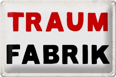Schild Blech 30x20cm - Made in Germany - Spruch Traum Fabrik Retro Metall Deko B
