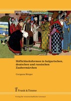 HöFlichkeitsformen In Bulgarischen, Deutschen und Russischen ZaubermäRchen Buch