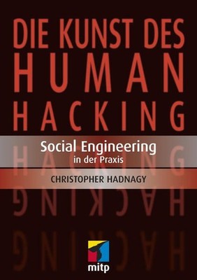 Die Kunst des Human Hacking: Social Engineering in der Praxis (mitp Profes 59577