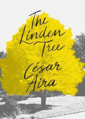 The Linden Tree - Paperback By Aira, CÃ sar - GOOD