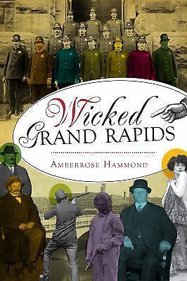 Wicked Grand Rapids - Hammond, Amberrose - paperback - New