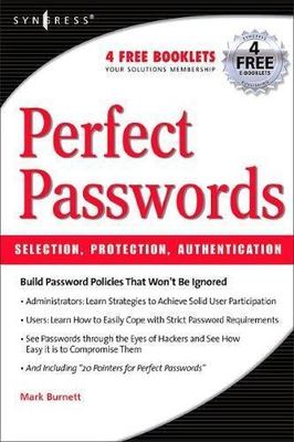 Perfect Password: Selection, Protection, Authentication by Burnett, Mark