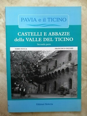 ZUCCA OGLIARI - SCHLÖSSER UND ABTEIEN DES TESSIN-TALS II TEIL - 2011 (KI)