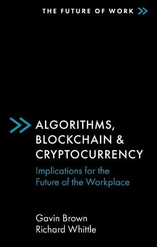 Algorithms, Blockchain and Cryptocurrency: Implications for the