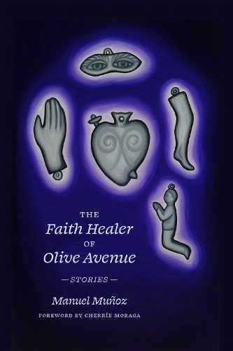 The Faith Healer of Olive Avenue by Manuel Muoz, Cherre Moraga - 9780810148871