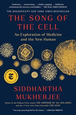 The Song of the Cell | Siddhartha Mukherjee | englisch