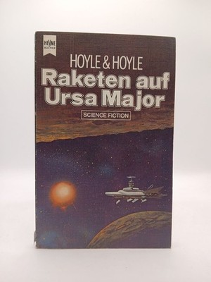 Raketen auf Ursa Major : Science-Fiction-Roman. Hoyle Fred und Geoffrey Hoyle: