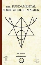 The Fundamental Book Of Sigil Magick