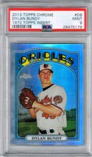2013 Topps Chrome Dylan Bundy 1972 Topps Insert PSA 9 RC