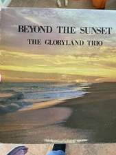 The Gloryland trio lp Beyond The Sunset Signed Southern Gospel Private Label