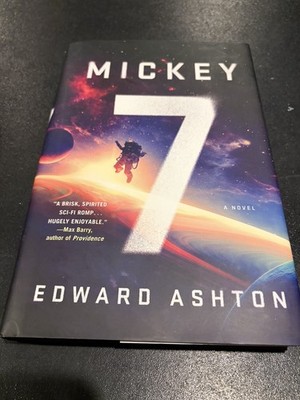 Mickey 7 by Edward Ashton 1st Edition/First Printing - HC