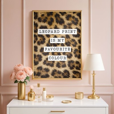 Leopardenmuster ist meine Lieblingsfarbe Mode Wandbild Poster A5 A4 A3 ungerahmt