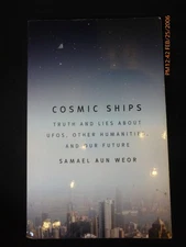 COSMIC SHIPS: TRUTH AND LIES ABOUT UFOS, OTHER HUMANITIES, By Aun Samael Weor VG