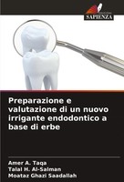 Amer A. Taqa (U. A.) | Preparazione E Valutazione Di Un Nuovo Irrigante...