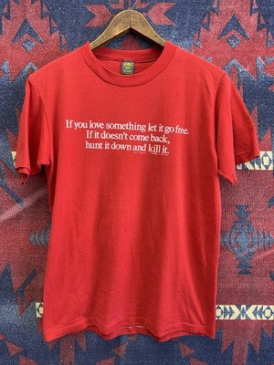 Vintage If You Love Something Let It Go Free Hunt It Down Shirt M 80s