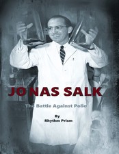 Jonas Salk: The Battle Against Polio (Reading for Fun and Comprehension)