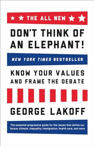 The All New Don't Think of an Elephant!,George Lakoff