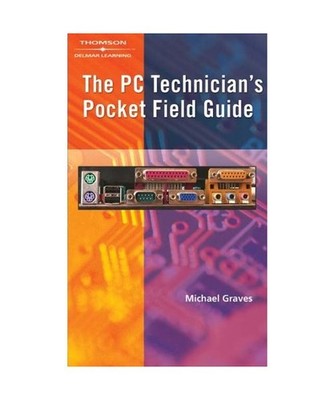 PC Technician's Pocket Field Guide, Michael Graves