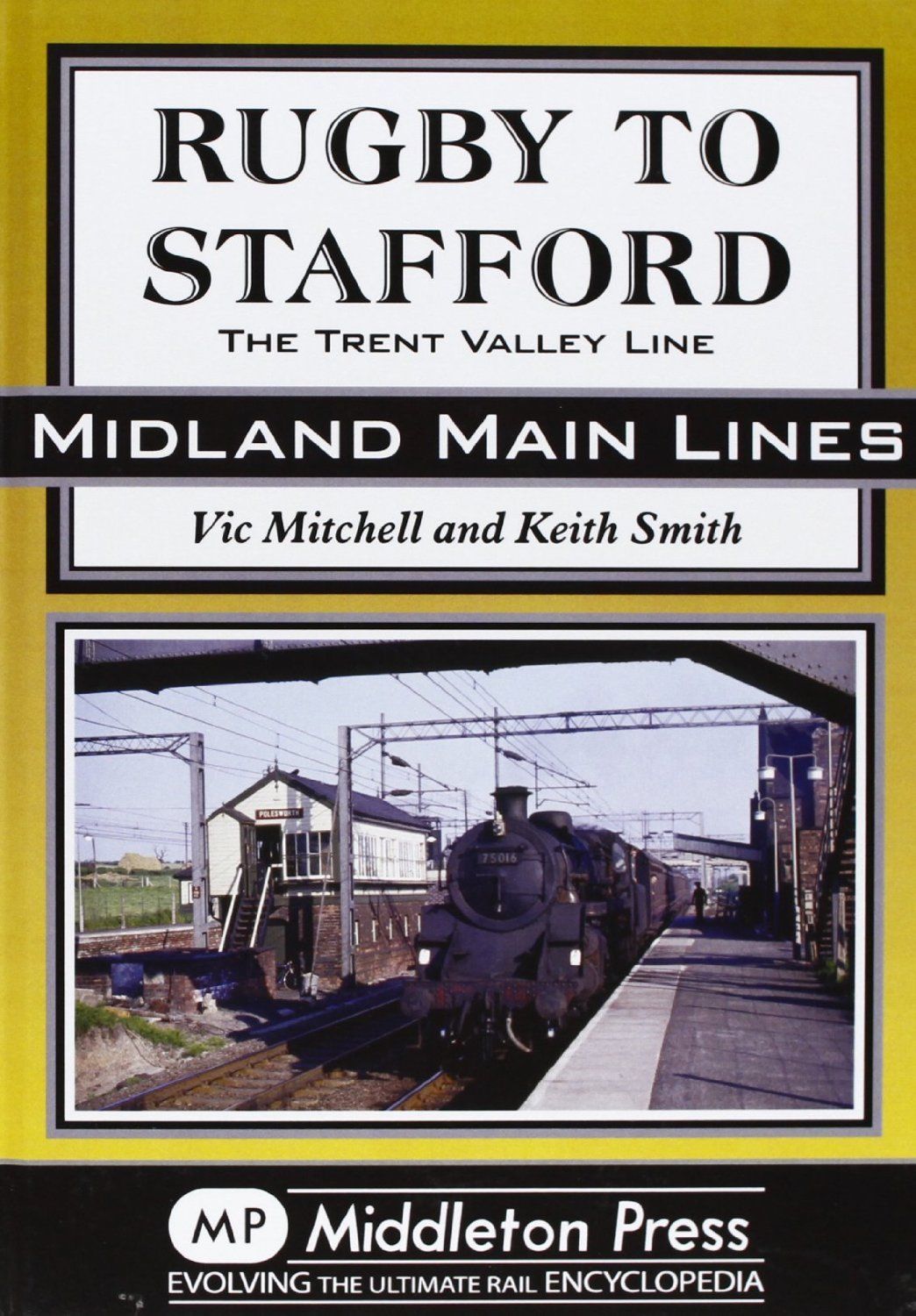 RUGBY TO STAFFORD Trent Valley Line,Nuneaton,Lichfield,Rugeley BRAND NEW