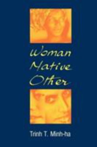 Woman, Native, Other – Writing Postcoloniality and Feminism Minh–ha Paperback - Image 3