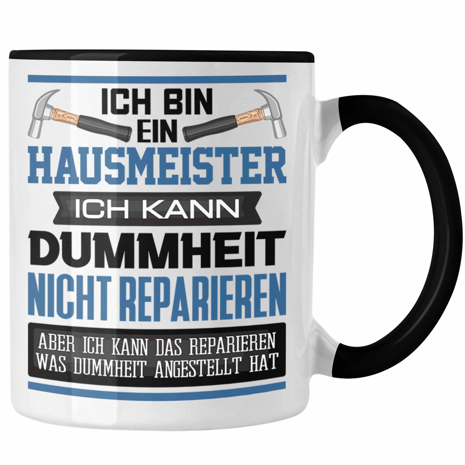 Trendation - Hausmeister Tasse Geschenk Lustiger Spruch Ich Bin Hausmeister Faci