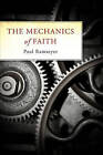 The Mechanics of Faith by Paul Ramseyer (Paperback / softback, 2010)