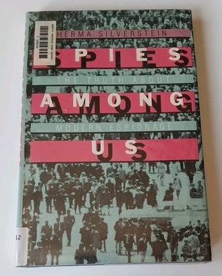 Spies Among Us: The Truth about Modern Espionage by Herma Silverstein