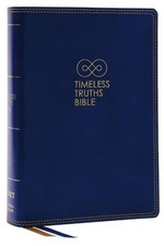 Timeless Truths Bible: One Faith. Handed Down. for All the Saints. (Net, Blue
