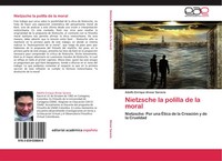 Adolfo Enrique Alvear Saravia | Nietzsche La Polilla De La Moral | Taschenbuch