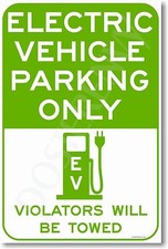 Electric Vehicle Parking Only - Violators Will Be Towed Green - NEW EV POSTER